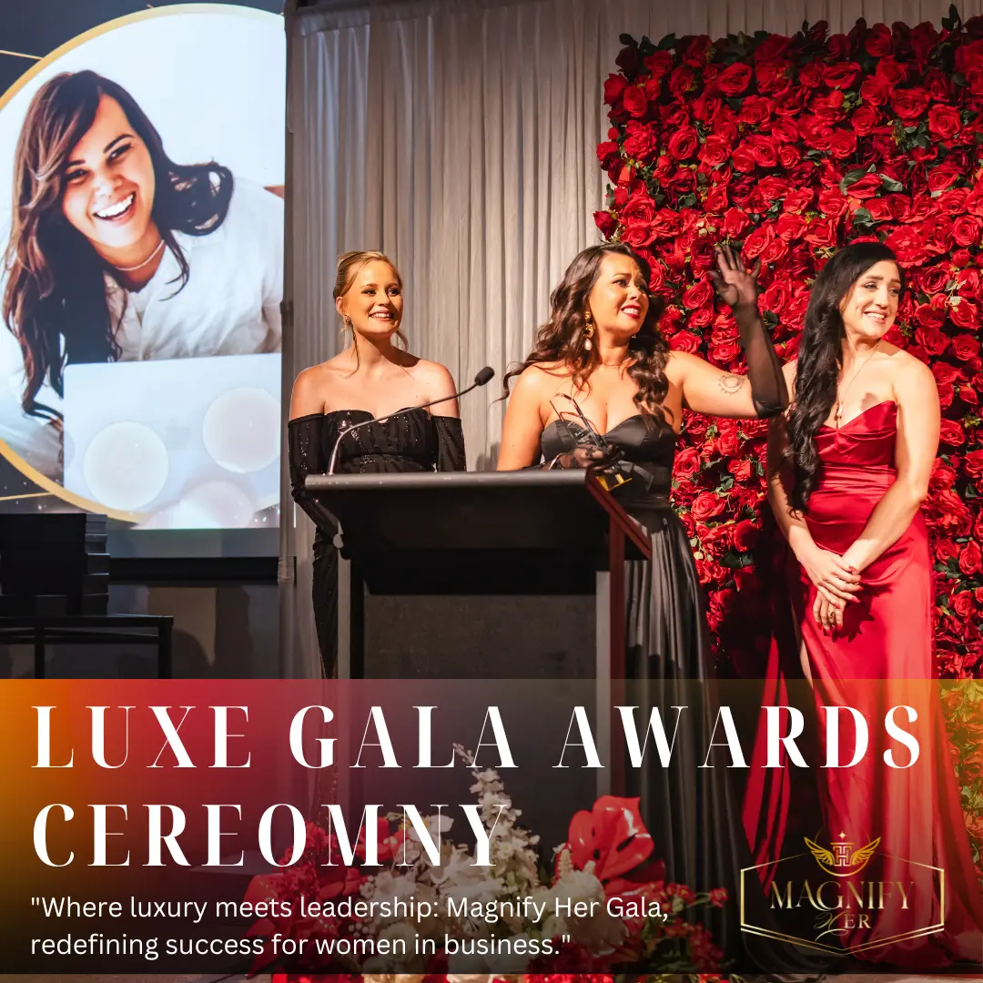 Luxe Gala Awards Ceremony. Where luxury meets leadership: Magnify Her Gala, redefining success for women in business.