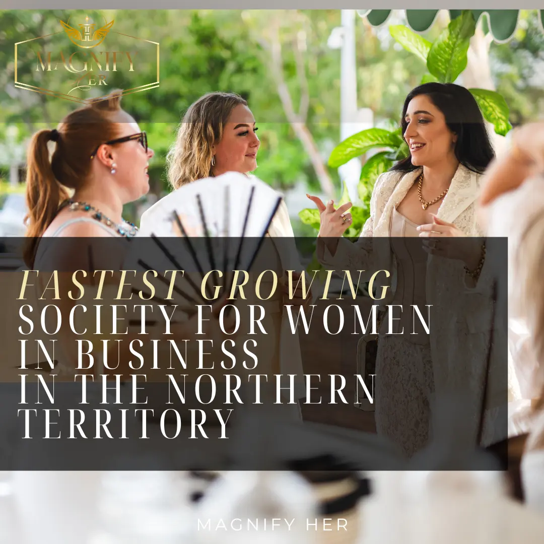Fastest Growing Society for Women in Business in the Northern Territory.