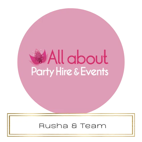 All About Party Hire & Events - Rusha & Team.