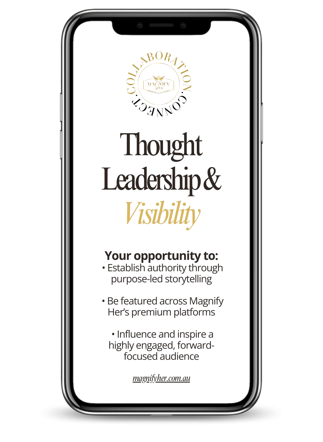Thought Leadership & Visibility. Your opportunity to: • Establish authority through purpose-led storytelling • Be featured across Magnify Her’s premium platforms • Influence and inspire a highly engaged, forward-focused audience