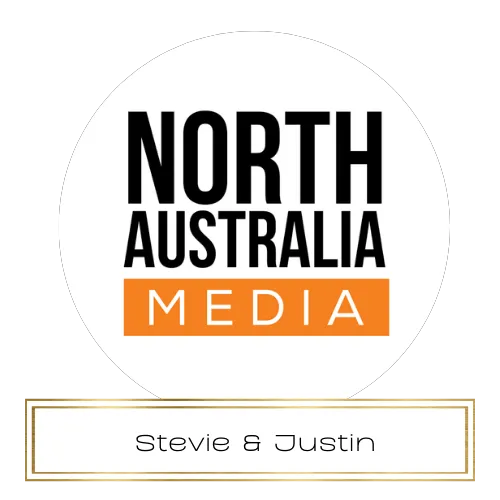 North Australia Media - Stevie & Justin