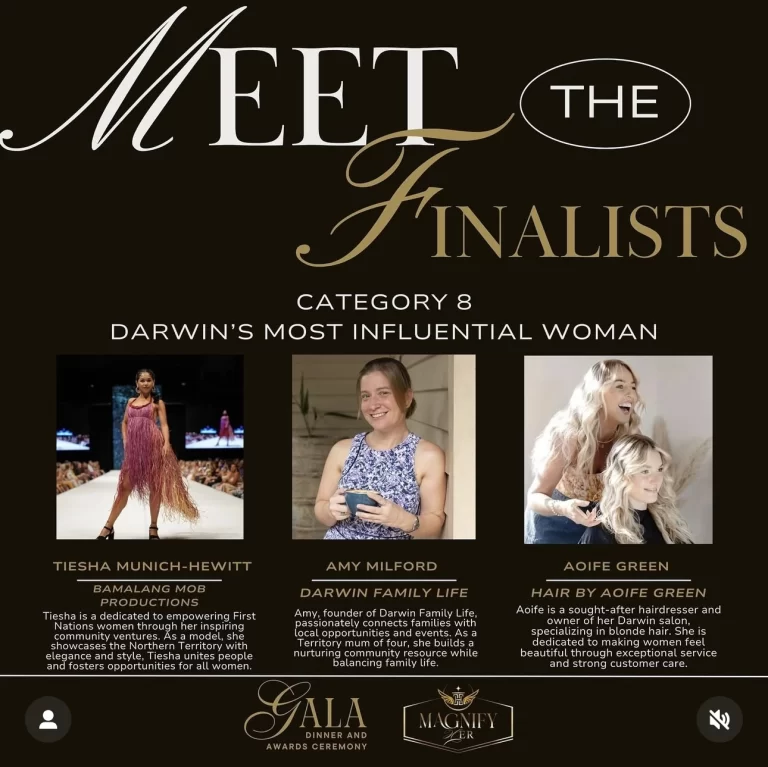 Meet the finalists of category 8 Darwin's most influential woman: - Tiesha Munich-hewitt of Bamalang Mob Productions. - Amy Milford, founder of Darwin Family Life. - Aoife Green, sought after hair dresser and owner of Hair by Aoife Green.